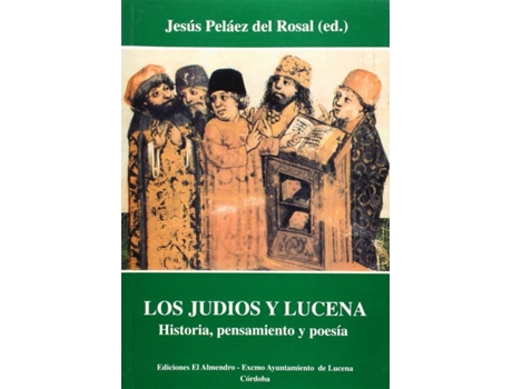 Livro Los Judios Y Lucena de Jesus Pelaez (Espanhol)