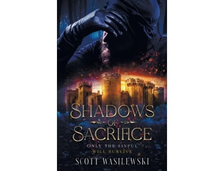 Livro Shadows of Sacrifice Only the Sinful will Survive de Scott Wasilewski (Inglês)