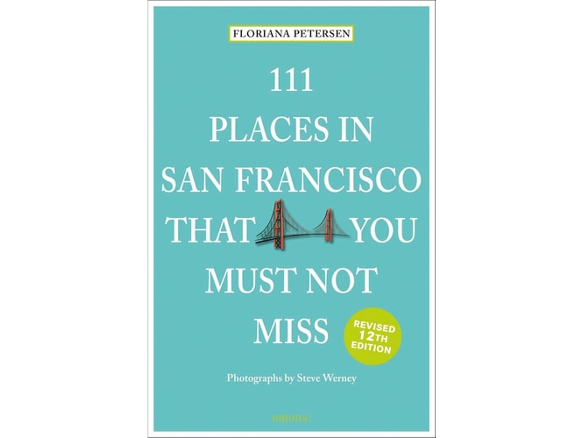 Livro 111 Places in San Francisco That You Must Not Miss de Floriana Petersen (Inglês)