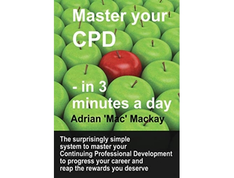 Livro Master Your CPD in 3 Minutes a Day Continuing Professional Development de Adrian 'Mac' Mackay (Inglês)