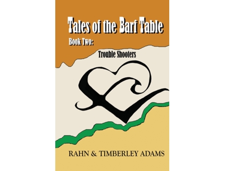 Livro Tales of the Barf Table, Book Two Trouble Shooters de Rahn E Adams (Inglês)
