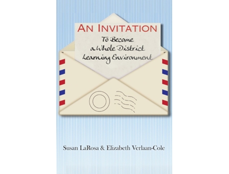 Livro An Invitation To Become A Whole District Learning Environment De Elizabeth Verlaan-cole (inglês)
