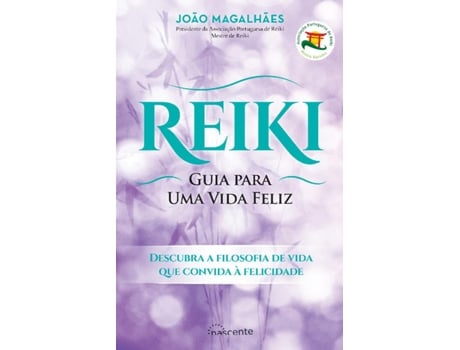 Livro - Reiki: Guia para uma Vida Feliz - (4ª Edição) de João Magalhães (Português)