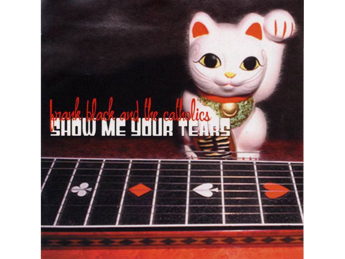 CD Frank Black And The Catholics - Show Me The Way (1CDs)