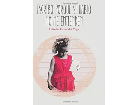 Livro Escribo Porque Si Hablo No Me Entienden de Hitzeder Fernández Vega (Espanhol)
