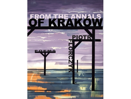 Livro from the annals of krakow de piotr florczyk (inglês)