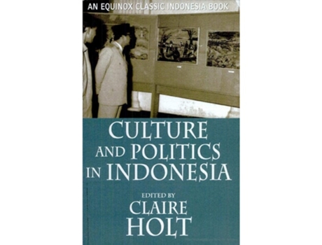 Livro Culture and Politics in Indonesia de Claire Holt (Inglês)