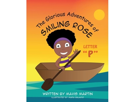 Livro The Glorious Adventures Of Smiling Rose Letter Quotpquot De Mavis Martin (inglês)
