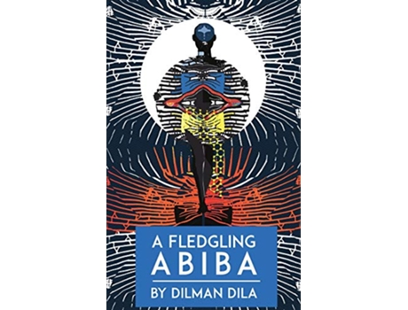 Livro A Fledgling Abiba de Dilman Dila (Inglês)