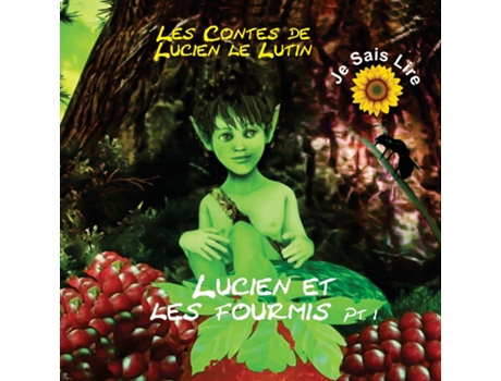 Livro Les Contes De Lucien Le Lutin Lucien Et Les Fourmis 1er Partie - Je Sais Lire De Gary Edward Gedall (inglês)