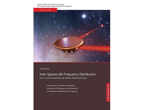 Livro InterSpacecraft Frequency Distribution for Future Gravitational Wave Observatories de Simon F Barke (Inglês)