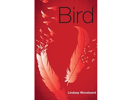 Livro Bird The Bird Books de Lindsay Woodward (Inglês)