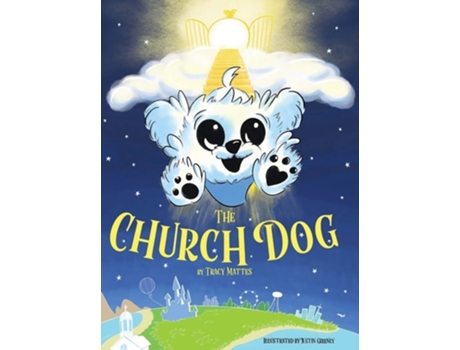 Livro The Church Dog De Tracy Mattes (inglês - Capa Dura)