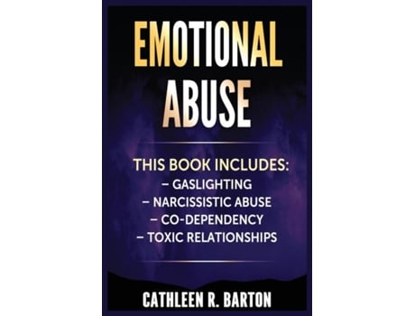 Livro Emotional Abuse Gaslighting, Narcissistic Abuse, Co-dependency, Toxic Relationships De Barton, Cathleen Et Al. (inglês)
