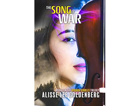 Livro The Song of War The Dybbuk Scrolls Trilogy de Alisse Lee Goldenberg (Inglês)