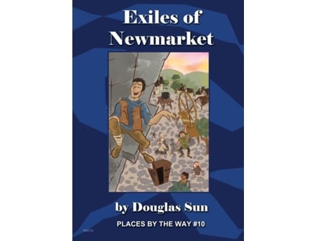 Livro The Exiles Of Newmarket Places By The Way 10 De Douglas Sun (inglês)