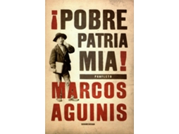 Livro Pobre Patria Mia de Marcos Aguinis (Espanhol)