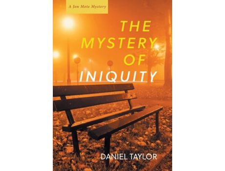 Livro The Mystery Of Iniquity De Daniel Taylor (inglês - Capa Dura)