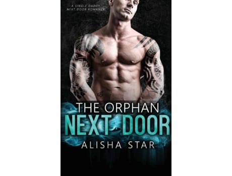 Livro The Orphan Next Door A Single Daddy Next Door Romance De Michelle Love (inglês)