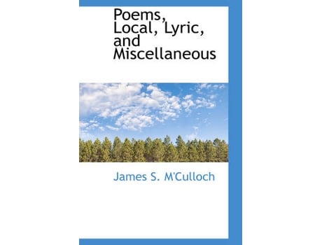 Livro poems, local, lyric, and miscellaneous de james s m'culloch (inglês)