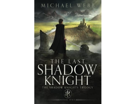 Livro The Last Shadow Knight Shadow Knights de Michael Webb (Inglês)