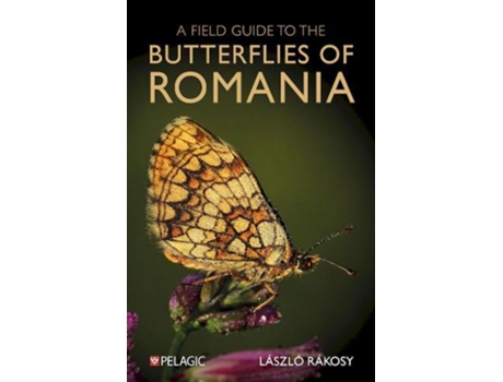 Livro A Field Guide To The Butterflies Of Romania De Laszlo Rakosy (inglês)