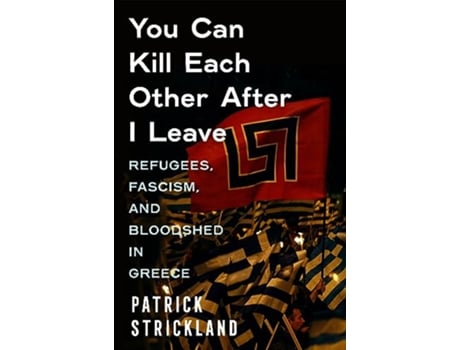 Livro You Can Kill Each Other After I Leave de Patrick Strickland (Inglês - Capa Dura)