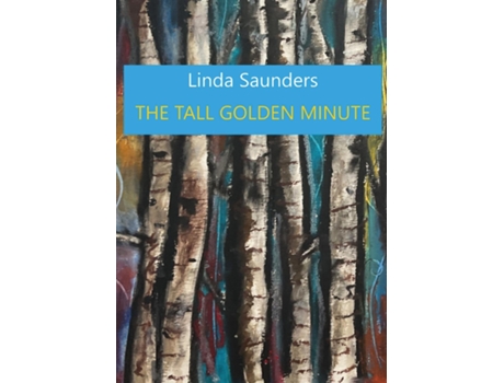 Livro The Tall Golden Minute de Linda Saunders (Inglês)