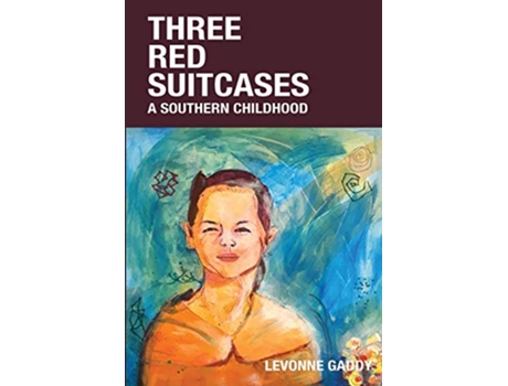 Livro Three Red Suitcases A Southern Childhood de Levonne Gaddy (Inglês)
