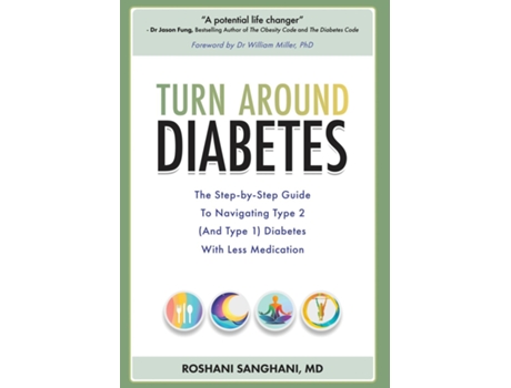 Livro Turn around Diabetes The Step-by-Step Guide to Navigate Type 2 Diabetes with Less Medication de Roshani Sanghani (Inglês)