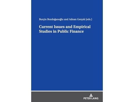 Livro Current Issues And Empirical Studies In Public Finance De Adnan Gercek E Burçin Bozdoganoglu (inglês)