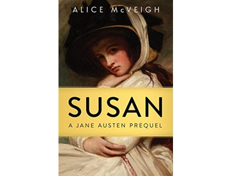 Livro Susan A Jane Austen Prequel Warleigh Hall Press Jane Austen de Alice McVeigh (Inglês)