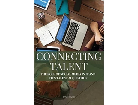 Livro The Role of Social Media in IT and ITES Talent Acquisition de Singh Tanvi (Inglês)