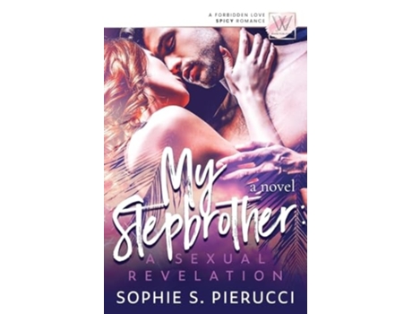 Livro My Steptbroher A Sexual Revelation de Sophie S Pierucci (Inglês)