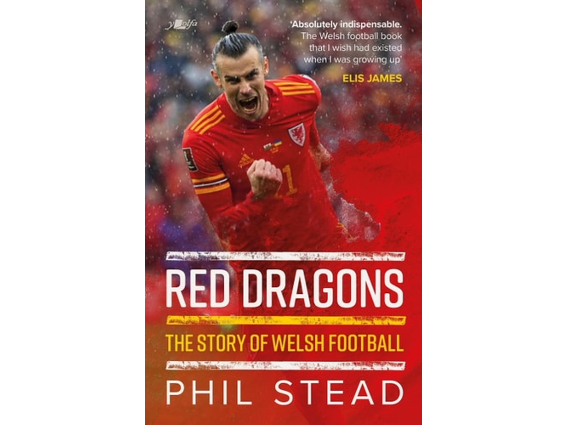 Livro Red Dragons - The Story of Welsh Football de Phil Stead (Inglês)
