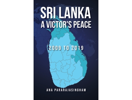 Livro Sri Lanka A Victor's Peace: 2009 to 2019 Ana Pararajasingham (Inglês)