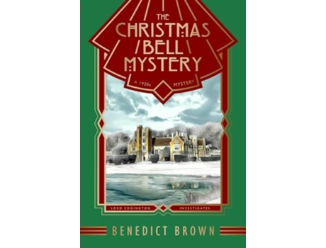 Livro The Christmas Bell Mystery A Standalone 1920s Christmas Mystery de Benedict Brown (Inglês)
