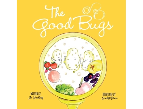 Livro The Good Bugs De Zoe Shacklady (inglês)