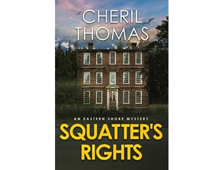 Livro Squatters Rights An Eastern Shore Mystery Eastern Shore Mysteries de Cheril Thomas (Inglês)