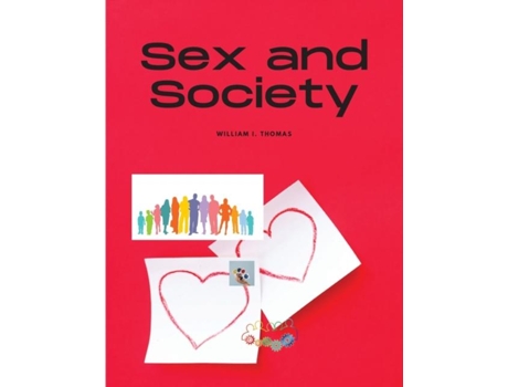 Livro Sex and Society de William I Thomas (Inglês)