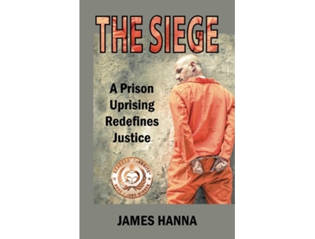 Livro The Siege A Prision Uprising Redefines Justice de James Hanna (Inglês)