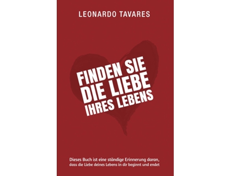 Livro Finden Sie die Liebe Ihres Lebens de Leonardo Tavares (Inglês)