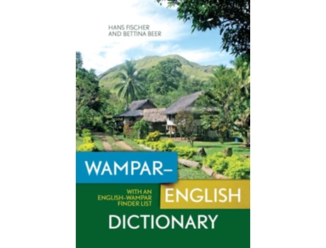 Livro Wampar–English Dictionary With an English–Wampar finder list AsiaPacific Linguistics de Hans Fischer e Bettina Beer (Inglês)