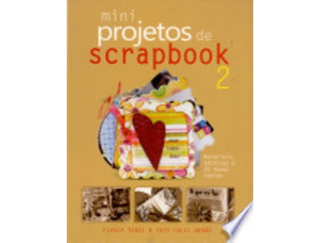 Livro Miniprojetos de Scrapbook 2. Materiais, Técnicas e 20 Novas Ideias de Flávia Terzi (Português do Brasil)