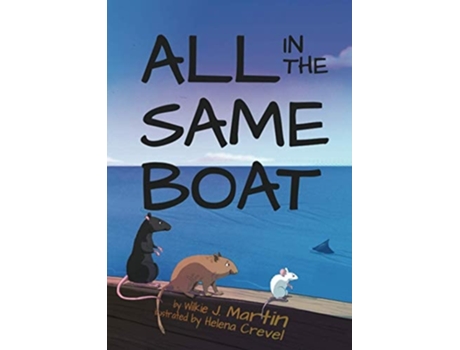 Livro All In The Same Boat De Wilkie J Martin (inglês)