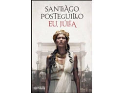 Livro Eu, Júlia de Santiago Posteguillo (Português)