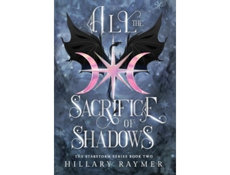 Livro All the Sacrifice of Shadows de Hillary Raymer (Inglês)