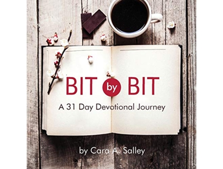 Livro Bit by Bit A 31 Day Devotional Journey de Cara a Salley (Inglês)