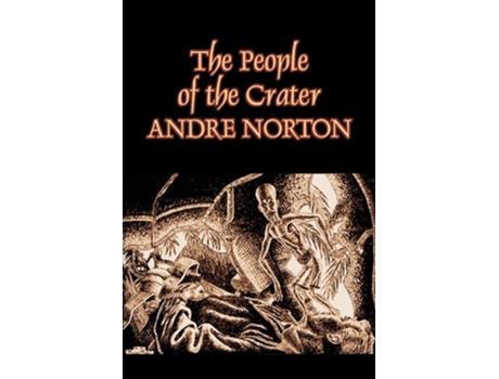 Livro The People of the Crater by Andre Norton, Science Fiction, Fantasy de Andre Norton e Andrew North (Inglês)