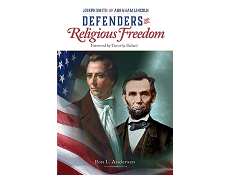 Livro Defenders of the Faith Joseph Smith and Abraham Lincoln de Ron L Andersen (Inglês)